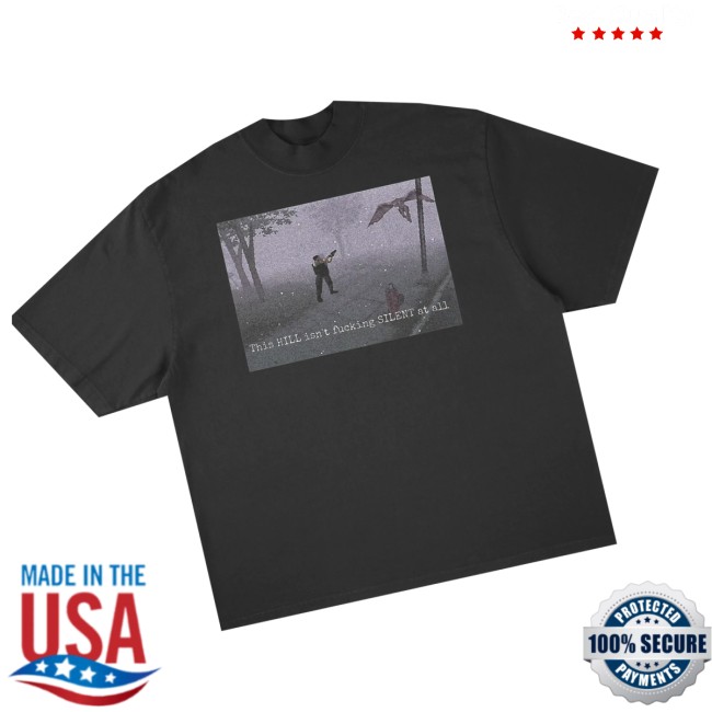Prestige Merch Store Supply Silent Hill – Not Very Silent, Is It Shirt Prestige Merch Store Supply Silent Hill – Not Very Silent, Is It Shirt