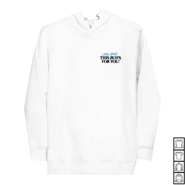 Silly Nice Store Merch This Bud’S For You Unisex Hoodie Silly Nice Store Merch This Bud’S For You Unisex Hoodie