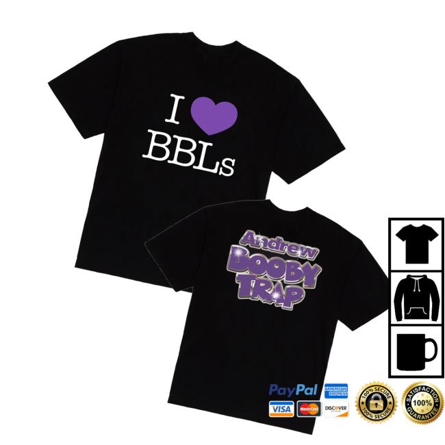Andrew Miami Merch Store Booby Trap I Love Bbl Tee Andrew Miami Merch Store Booby Trap I Love Bbl Tee