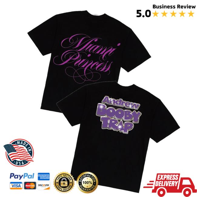 Andrew Miami Merch Store Booby Trap Miami Princess Tee Andrew Miami Merch Store Booby Trap Miami Princess Tee