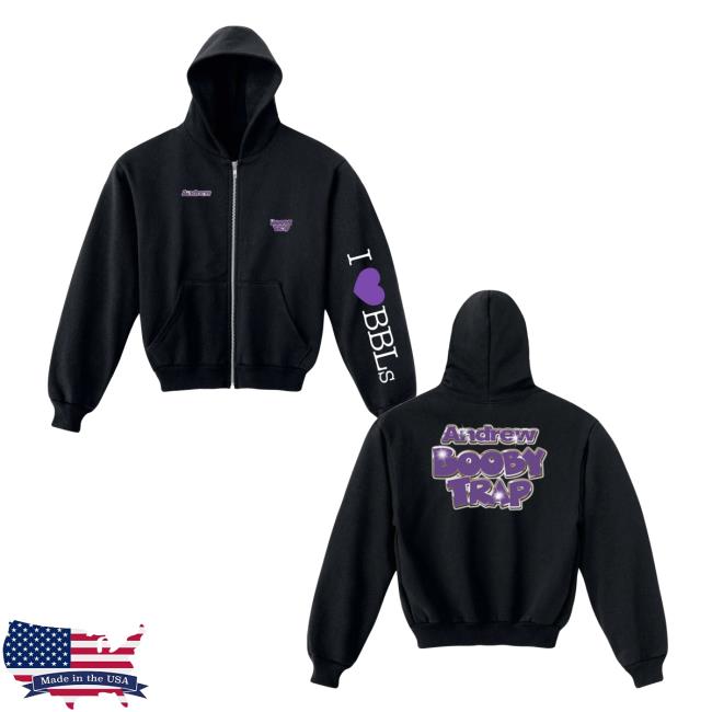 Andrew Miami Merch Store Booby Trap I Love Bbl Zip Hoodie Andrew Miami Merch Store Booby Trap I Love Bbl Zip Hoodie