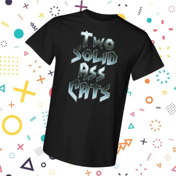 Pro Wrestling Tees Merch Store Steve Austin Two Solid Ass Cats Shirt ...