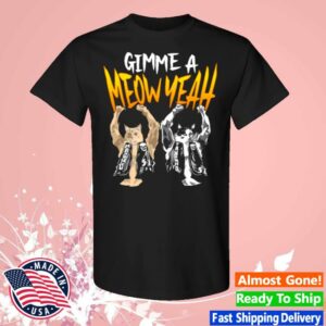 Pro Wrestling Tees Merch Store Gimme A Meow Yeah Shirt