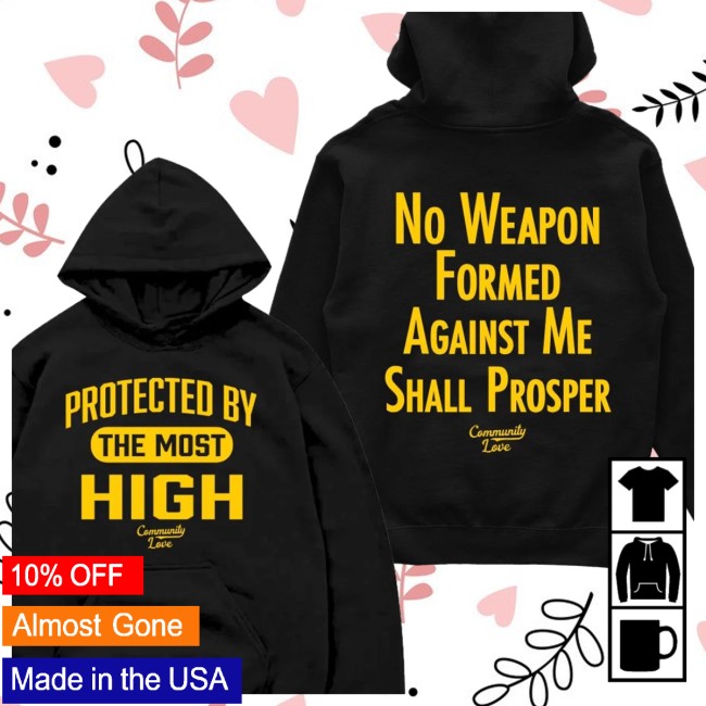 Community Love Store Merch Protected By The Most High Hoodie Community Love Store Merch Protected By The Most High Hoodie