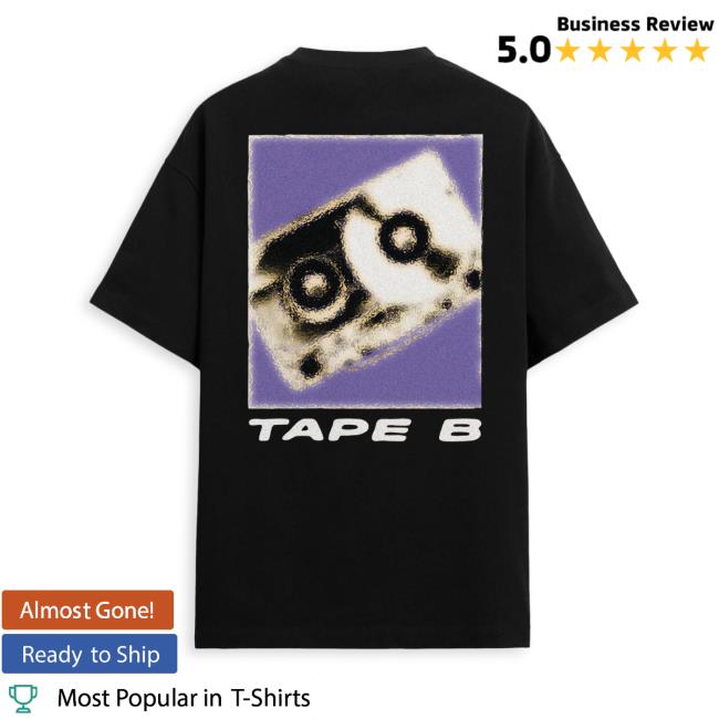 Tape B Merch Store Tape B Blurry B Tee Tape B Merch Store Tape B Blurry B Tee