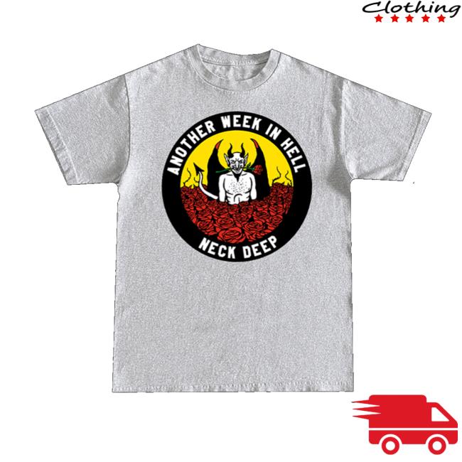 Neck Deep Merch Store Another Week In Hell Tee Neck Deep Merch Store Another Week In Hell Tee