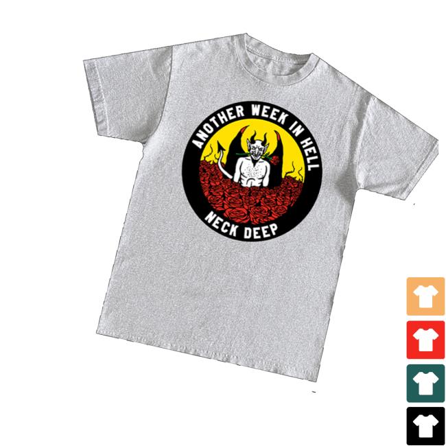 Neck Deep Merch Store Another Week In Hell Tee Neck Deep Merch Store Another Week In Hell Tee
