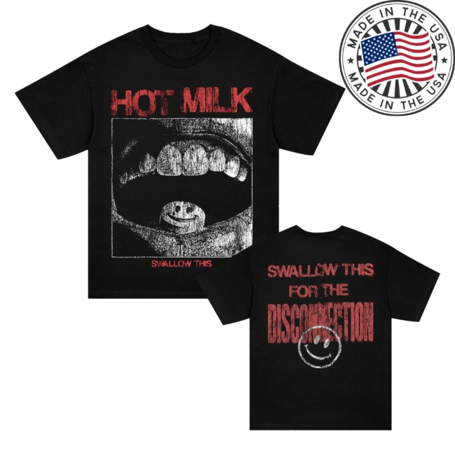 Hot Milk Store Merch Swallow This T-Shirt (Black) Hot Milk Store Merch Swallow This T-Shirt (Black)