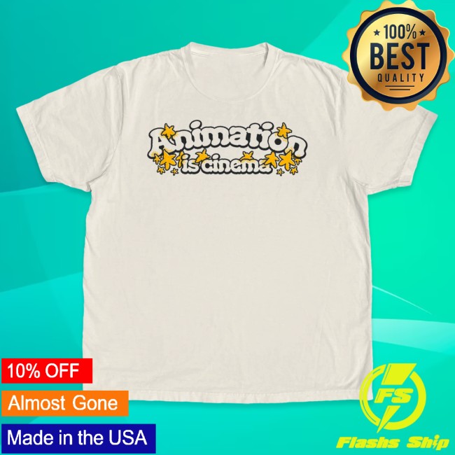 Super Yaki Store Merch Animation Is Cinema Shirt Super Yaki Store Merch Animation Is Cinema Shirt