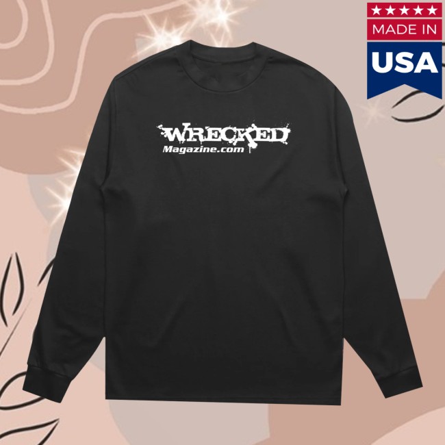 Wrecked Magazine Store Merch Wrecked Long Sleeve Wrecked Magazine Store Merch Wrecked Long Sleeve