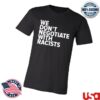 Tom Morello Merch Store We Don't Negotiate With Racists Tee 1 kenny Tom Morello Merch Store We Dont Negotiate With Racists Teev