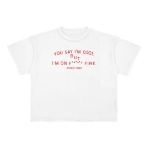 Sydney Rose Merch Store You Say I’m Cool Tee
