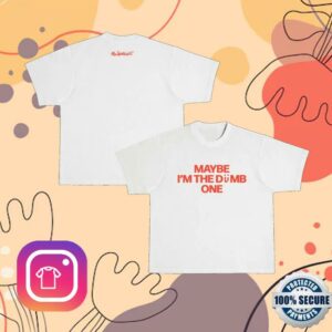 Ambientinks Merch Store Noga Erez Maybe I’m The Dumb One Shirt