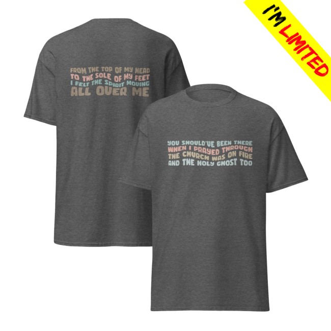 Eddie James Ministries Store Merch You Should Have Been There Holy Ghost T-Shirt Eddie James Ministries Store Merch You Should Have Been There Holy Ghost T-Shirt