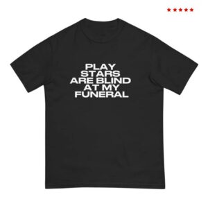 Paris Hilton Merch Store Play Stars Are Blind At My Funeral Black Tee