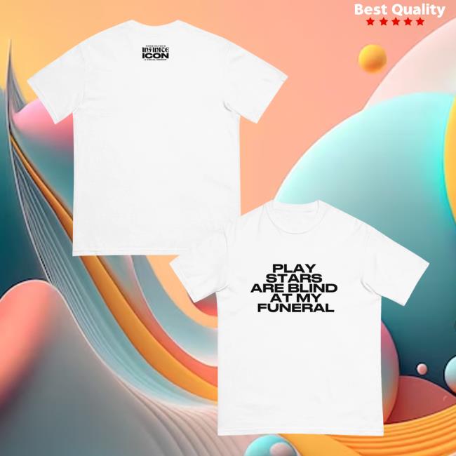 Paris Hilton Merch Store Play Stars Are Blind At My Funeral White Tee Paris Hilton Merch Store Play Stars Are Blind At My Funeral White Tee