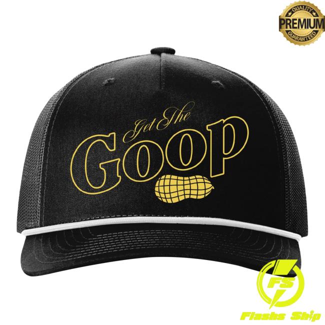 Theburntpeanut Merch Store Get The Goop Trucker Hat Theburntpeanut Merch Store Get The Goop Trucker Hat