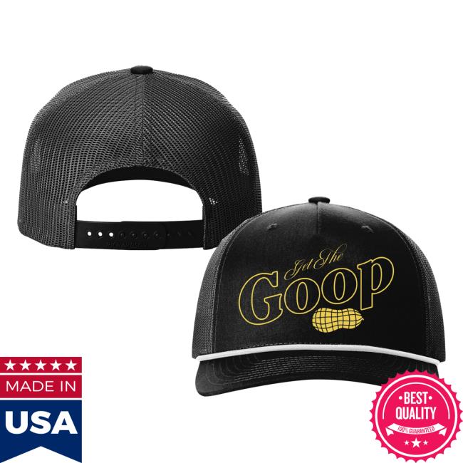 Theburntpeanut Merch Store Get The Goop Trucker Hat Theburntpeanut Merch Store Get The Goop Trucker Hat