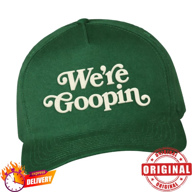 The Burnt Peanut Store Merch We’re Goopin Hat The Burnt Peanut Store Merch We’re Goopin Hat