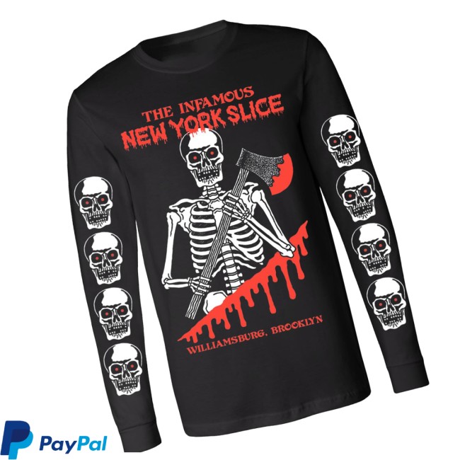 Deathtraitors Store Merch The Infamous New York Slice Williamsburg Brooklyn Long Sleeve Deathtraitors Store Merch The Infamous New York Slice Williamsburg Brooklyn Long Sleeve