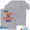 kenny practical machinist store merch good enough for government work t shirt upsdd