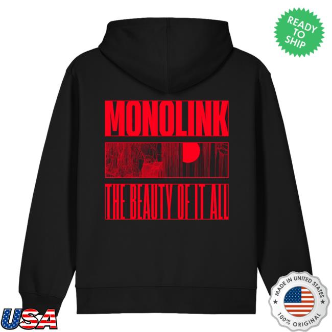 Monolink Merch Store The Beauty Of It All Hoodie Black Monolink Merch Store The Beauty Of It All Hoodie Black