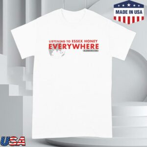 The Cbp Store Merch Listening To Essex Honey Everywhere 2025 T-Shirt