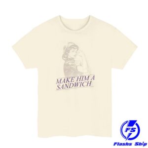 Candace Owens Merch Store Make Him A Sandwich T-Shirt