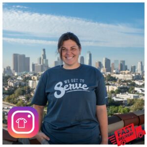 Dream Center Merch Store We Get To Serve T-Shirt