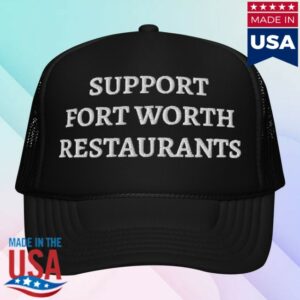 Fort Worth Founded Store Merch Support Fort Worth Restaurants Foam Trucker Cap