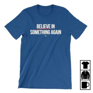 Jackfornewyork Merch Store Believe In Something Unisex Royal Tee