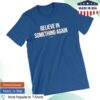 kenny Jackfornewyork Merch Store Believe In Something Unisex Royal Teea