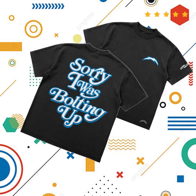 Chargers Merch Store Seen X Los Angeles Chargers Black Sorry I Was Bolting Up Classic T-Shirt Chargers Merch Store Seen X Los Angeles Chargers Black Sorry I Was Bolting Up Classic T-Shirt