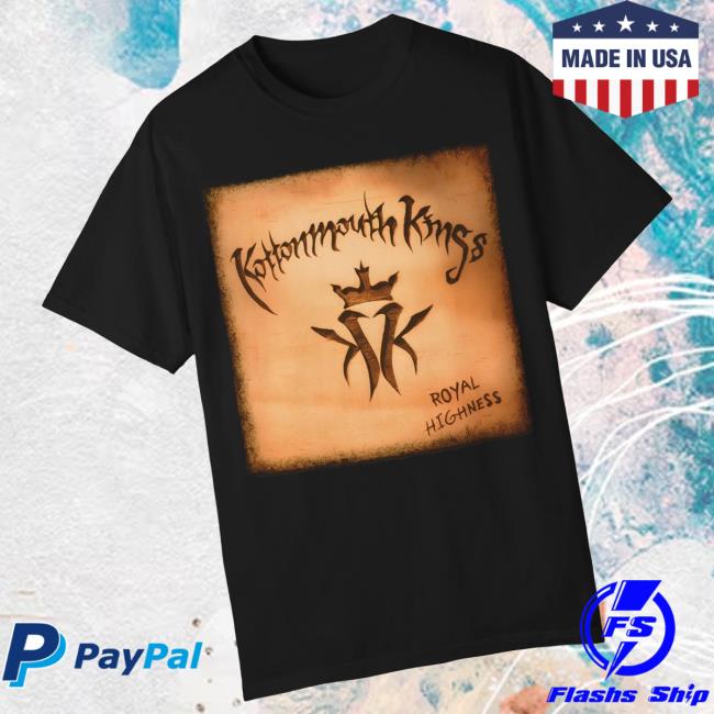 Kottonmouth Kings Store Merch Kottonmouth Kings Royal Highness Kottonmouth Kings Store Merch Kottonmouth Kings Royal Highness