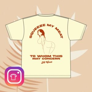 Miss Jill Scott Store Merch Squeeze My Meat Shirt