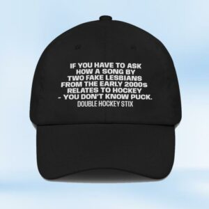 Double Hockey Stix Merch Store If You Have To Ask Dad Hat Black