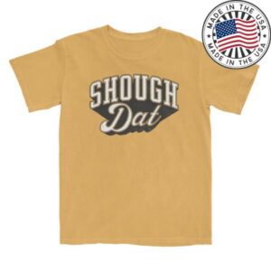 Dirty Coast Merch Store Shough Dat