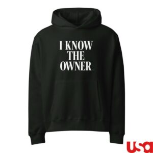 When You Know The Owner Store Merch Oversized Heavyweight Hoodie