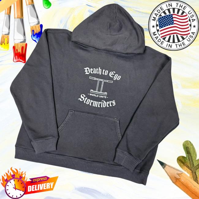 Stormrider Merch Store Stormriders Death To Ego Hoodie Stormrider Merch Store Stormriders Death To Ego Hoodie