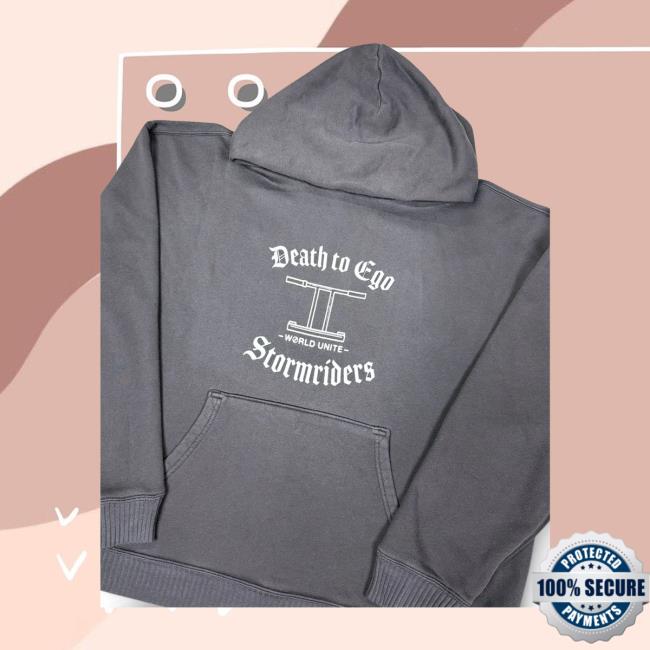 Stormrider Merch Store Stormriders Death To Ego Hoodie Stormrider Merch Store Stormriders Death To Ego Hoodie