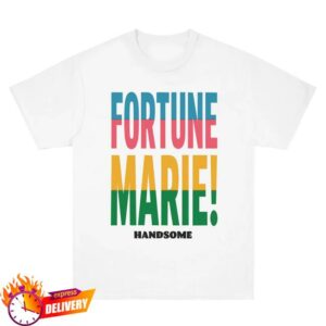 Handsome Podcast Merch Store Fortune Marie Tee