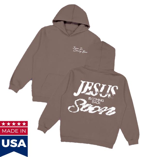 Josiah Queen Merch Store Shop Jesus Is Coming Back Soon Hoodie Josiah Queen Merch Store Shop Jesus Is Coming Back Soon Hoodie