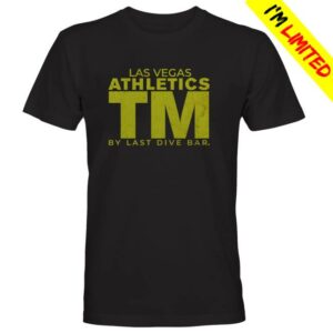 Last Dive Bar Merch Store Shop Las Vegas Athletics Tm Tee