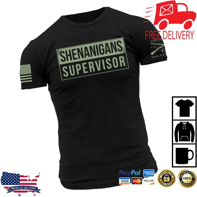Grunt Style Merch Store Shenanigans Supervisor T-Shirt Black Grunt Style Merch Store Shenanigans Supervisor T-Shirt Black