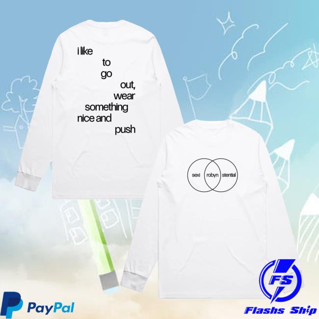 Robyn Merch Store Sexistential Lyric Long Sleeve Robyn Merch Store Sexistential Lyric Long Sleeve