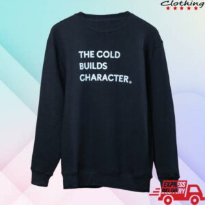 World Of Winter Festival Merch Store The Cold Builds Character Crewneck