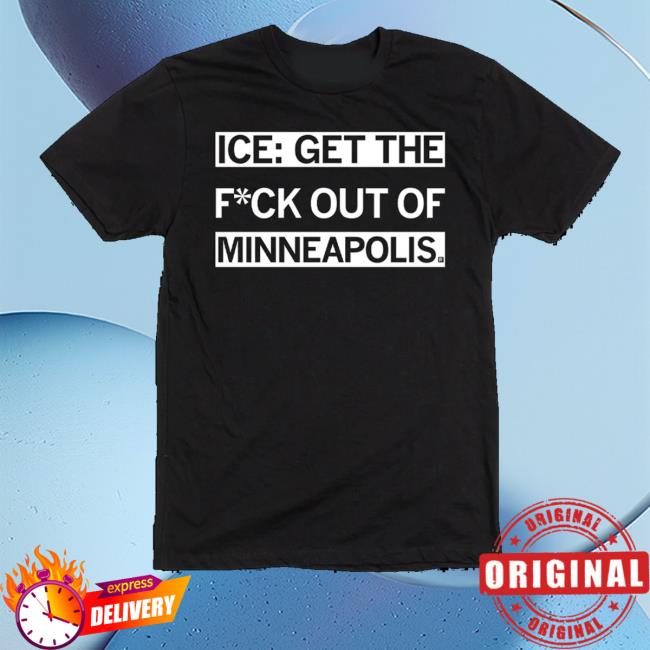 Raygun Merch Store Shop Ice Get The F Out Of Minneapolis Shirt Raygun Merch Store Shop Ice Get The F Out Of Minneapolis Shirt