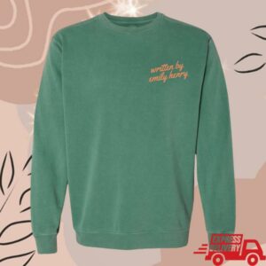 Emily Henry Merch Store Written By Emily Henry Sweatshirt