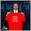kenny Jimmy Kimmel Donald J Trump Is Gonna Kill You Shirta