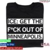 kenny Raygunsite Merch Store Get The Fuck Out Of Minneapolis Shirtaa